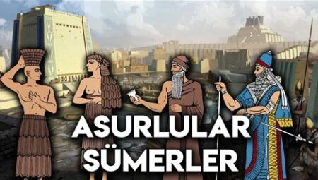 Mezopotamya Medeniyetlerinin Kökenleri: Sümerler, Babilliler ve Asurlular